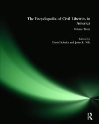 The Encyclopedia of Civil Liberties in America - David Schultz