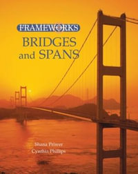 Bridges and Spans : FrameWorks - Cynthia Phillips