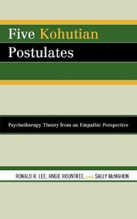 Five Kohutian Postulates : Psychcb : Psychcb - Ronald R. Lee