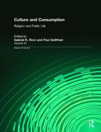 Culture and Consumption : Religion and Public Life, 31 - Gabriel R. Ricci