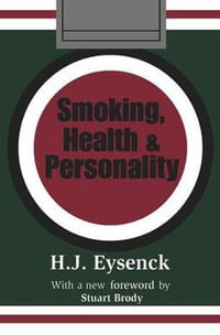 Smoking, Health and Personality - Hans Eysenck