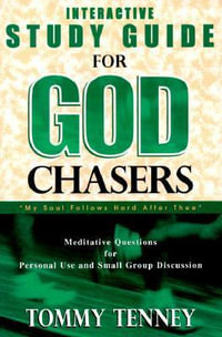 God Chasers, Workbook : Study Guide - Tommy Tenney