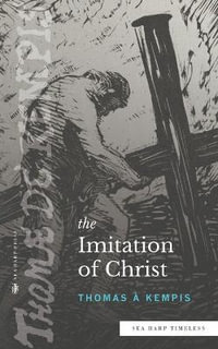 The Imitation of Christ (Sea Harp Timeless series) : Sea Harp Timeless - Thomas À. Kempis