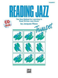 Reading Jazz : The New Method for Learning to Read Written Jazz Music (Trumpet), Book & CD - Jacques Rizzo