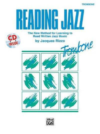 Reading Jazz : The New Method for Learning to Read Written Jazz Music (Trombone), Book & CD - Jacques Rizzo