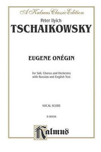 Eugene Onegin, Op. 24 and Iolanthe, Op. 69 : Russian, English Language Edition, Full Score - Peter Ilyich Tchaikovsky