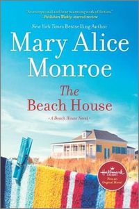 The Beach House : A Beach House Novel - Mary Alice Monroe