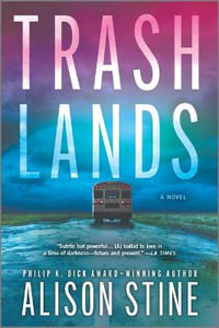 Trashlands - Alison Stine