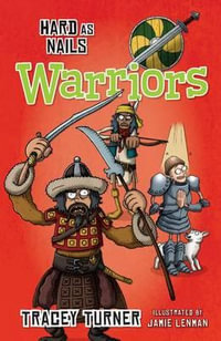 Hard as Nails Warriors : Hard as Nails in History - Tracey Turner