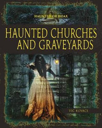 Haunted Church Graveyards : Haunted or Hoax? - Kovacs Vic