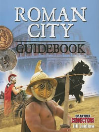 Roman City Guidebook : Crabtree Connections Level 2: at Level Readers - Jill Laidlaw