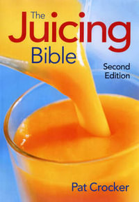 Juicing Bible - PAT CROCKER