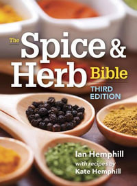 The Spice and Herb Bible - Ian Hemphill