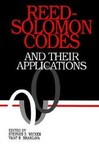 Reed-Solomon Codes and Their Applications - Stephen B. Wicker