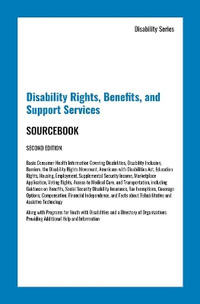 Disability Rights, Benefits, and Support Services Sourcebook, Second Edition : Disability - James Chambers