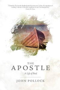 The Apostle : A Life of Paul - John Pollock