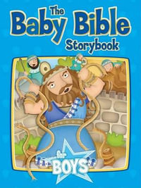 The Baby Bible Storybook for Boys : Baby Bible - Robin Currie