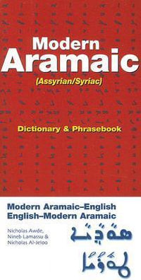 Modern Aramaic-English/English-Modern Aramaic Dictionary & Phrasebook : Assyrian/Syriac - Nicholas Awde