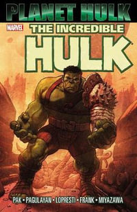 HULK : PLANET HULK - Greg Pak