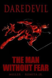 DAREDEVIL : THE MAN WITHOUT FEAR [NEW PRINTING] - Frank Miller