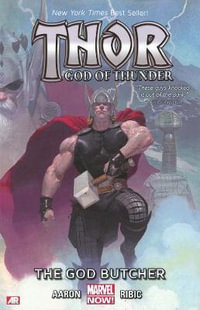 Marvel Now! : Thor : God of Thunder: God Butcher Volume 1 - Jason Aaron