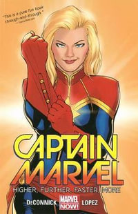 Captain Marvel : Higher, Further, Faster, More : Volume 1 - David Lopez