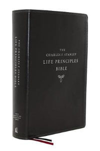 NASB Charles F. Stanley Life Principles Bible, 2nd Edition, Leathersoft, Thumb Indexed, Comfort Print : Holy Bible [Black] - Thomas Nelson