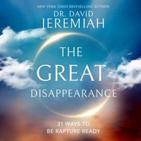 The Great Disappearance : 31 Ways to be Rapture Ready - Larry Wayne