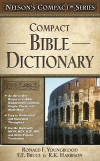 Nelson's Compact Series : Compact Bible Dictionary - Ronald F. Youngblood