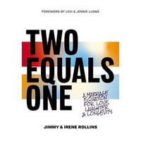 Two Equals One : A Marriage Equation for Love, Laughter, and Longevity - Jimmy Rollins