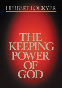 The Keeping Power of God - Dr Herbert Lockyer