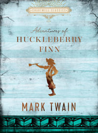 The Adventures of Huckleberry Finn : Chartwell Classics - Mark Twain