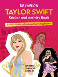 The Unofficial Taylor Swift Sticker and Activity Book : Swiftie Activities to Celebrate the World's Biggest Star