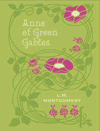 Anne of Green Gables : Chartwell Deluxe Editions - L. M. Montgomery