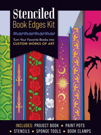 Stenciled Book Edges Kit : Turn Your Favorite Books into Custom Works of Art - Includes: Project Book, Paint Pots, Stencils, Sponge Tools, Book Clamps