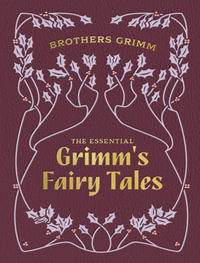 The Essential Grimm's Fairy Tales : Chartwell Deluxe Editions - Brothers Grimm