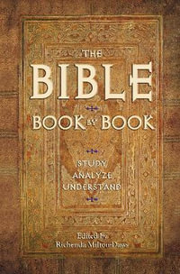 The Bible Book by Book : Study, Analyze, Understand - Richenda Milton-Daws