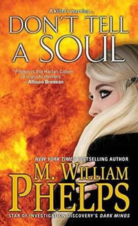 Don't Tell a Soul - M. William Phelps