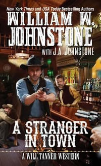 A Stranger in Town : Will Tanner Western - William W. Johnstone