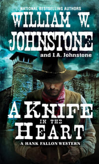 A Knife in the Heart : Hank Fallon - William W. Johnstone