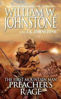 Preacher's Rage : Preacher/First Mountain Man - William W. Johnstone