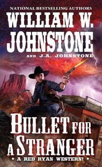 Bullet for a Stranger : Red Ryan Western - William W. Johnstone