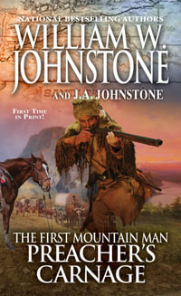 Preacher's Carnage : Preacher/First Mountain Man - William W. Johnstone