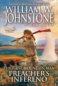 Preacher's Inferno : Preacher/First Mountain Man - William W. Johnstone