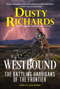 Westbound : Battling Harrigans of the Frontier - Dusty Richards