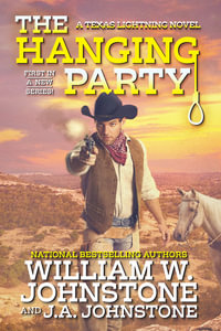 The Hanging Party : Texas Lightning - William W. Johnstone