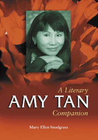 Amy Tan : A Literary Companion - Mary Ellen Snodgrass