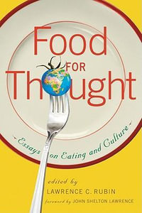 Food for Thought : Essays on Eating and Culture - Lawrence C. Rubin