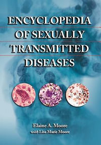 Encyclopedia of Sexually Transmitted Diseases - Elaine A. Moore