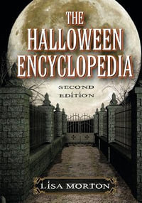 The Halloween Encyclopedia, 2d ed. - Lisa Morton